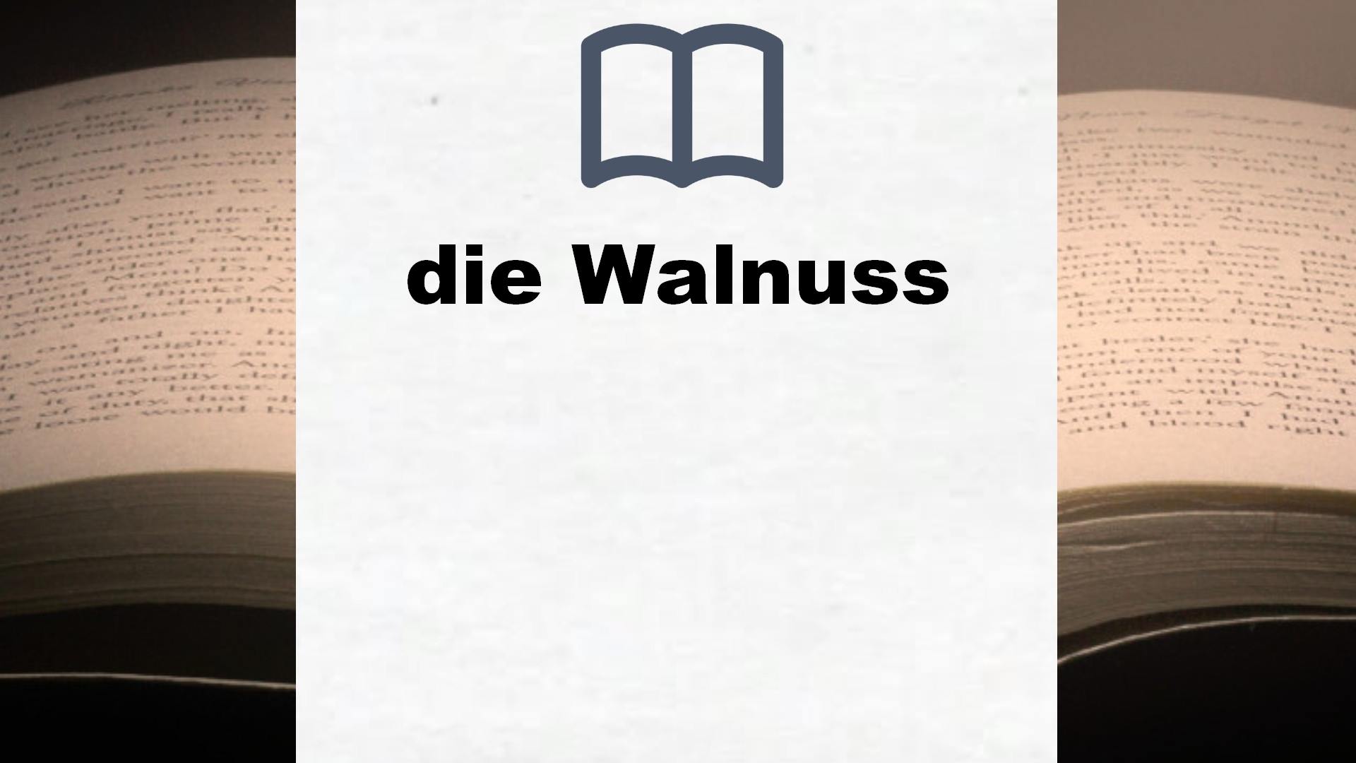 Bücher über die Walnuss