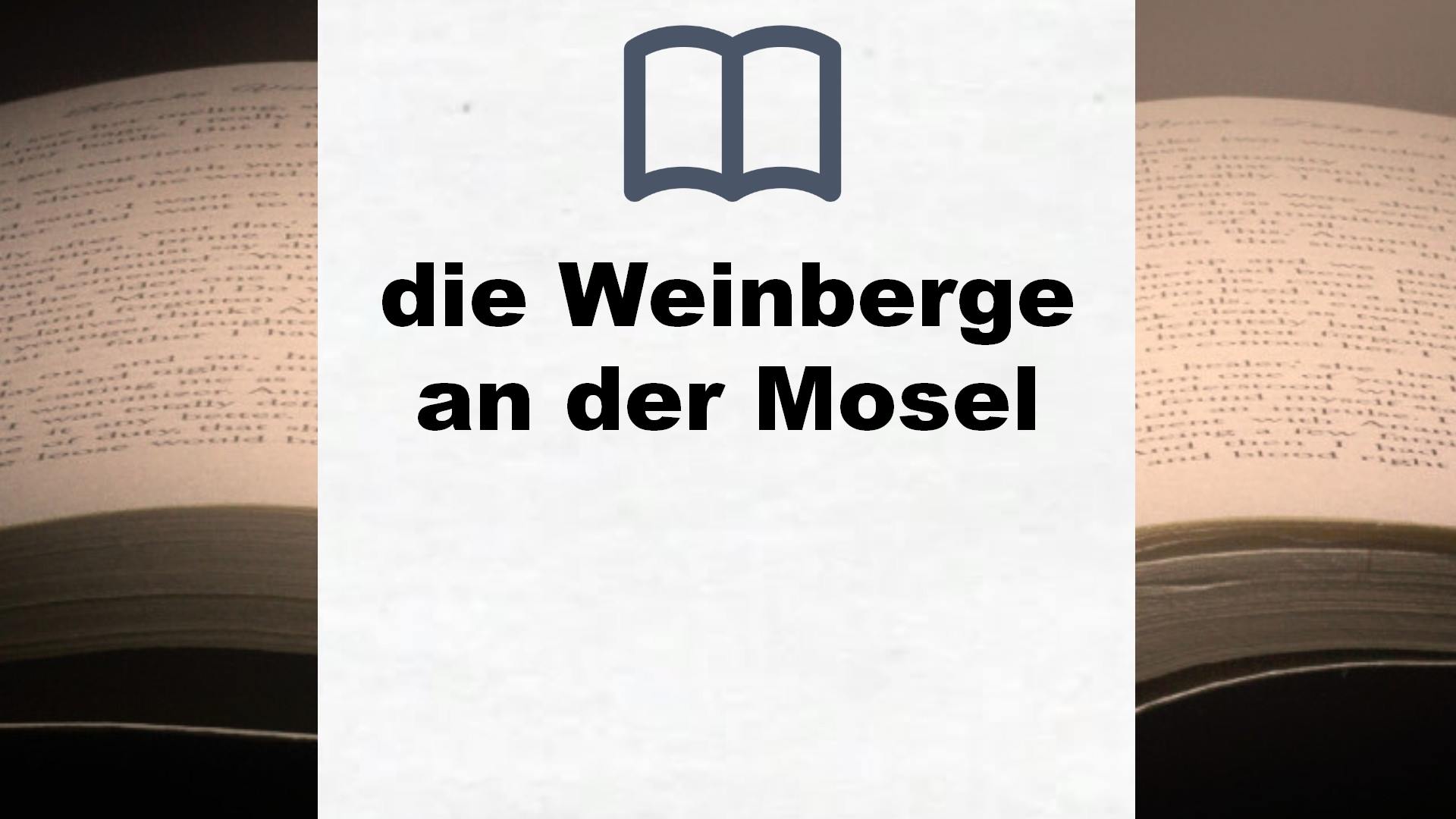 Bücher über die Weinberge an der Mosel