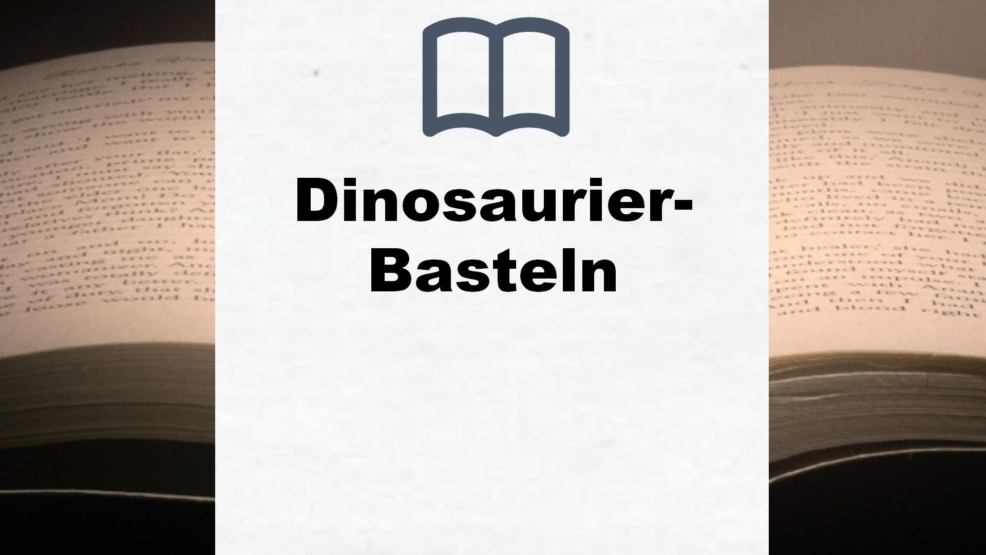 Bücher über Dinosaurier-Basteln