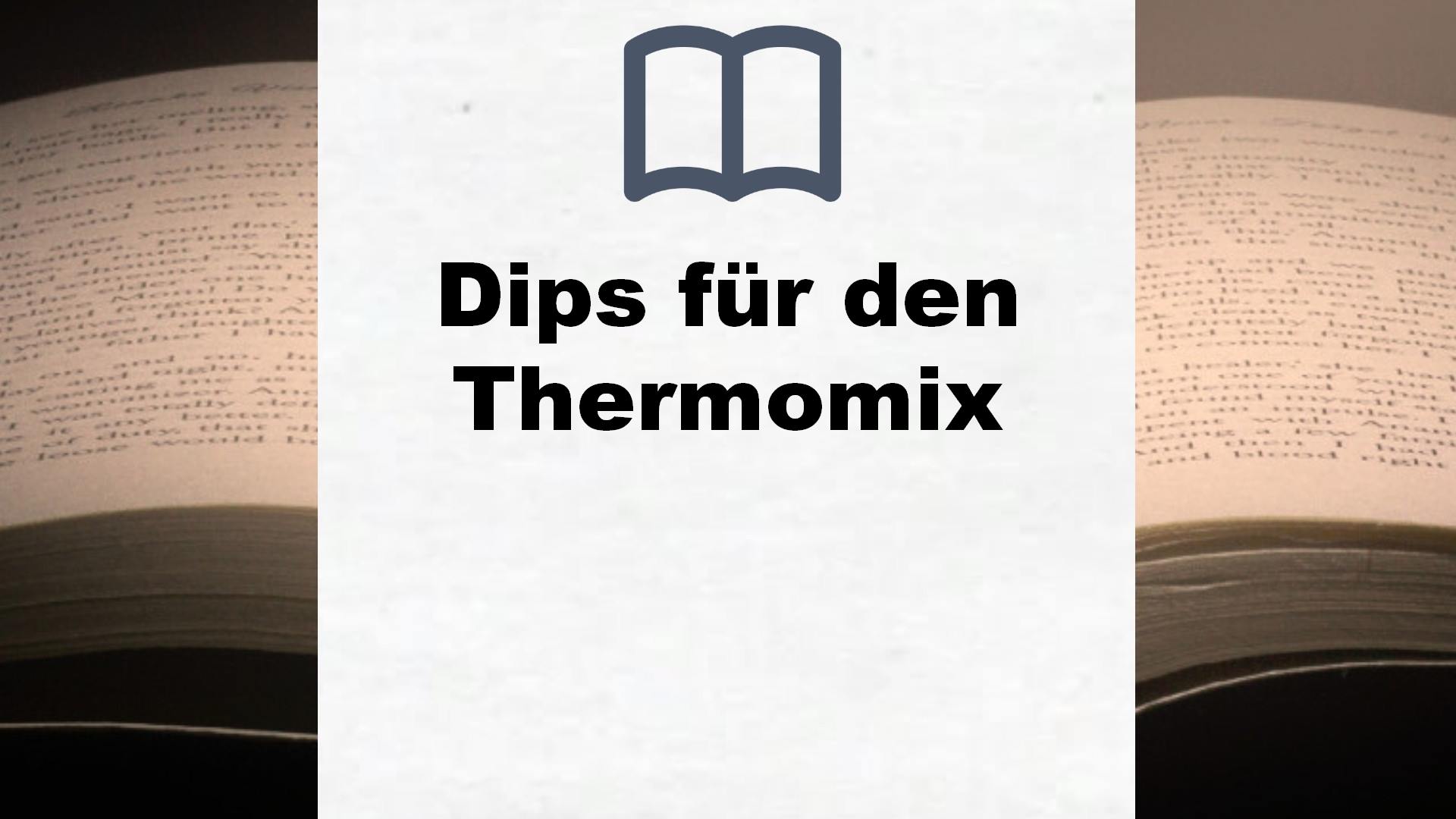 Bücher über Dips für den Thermomix
