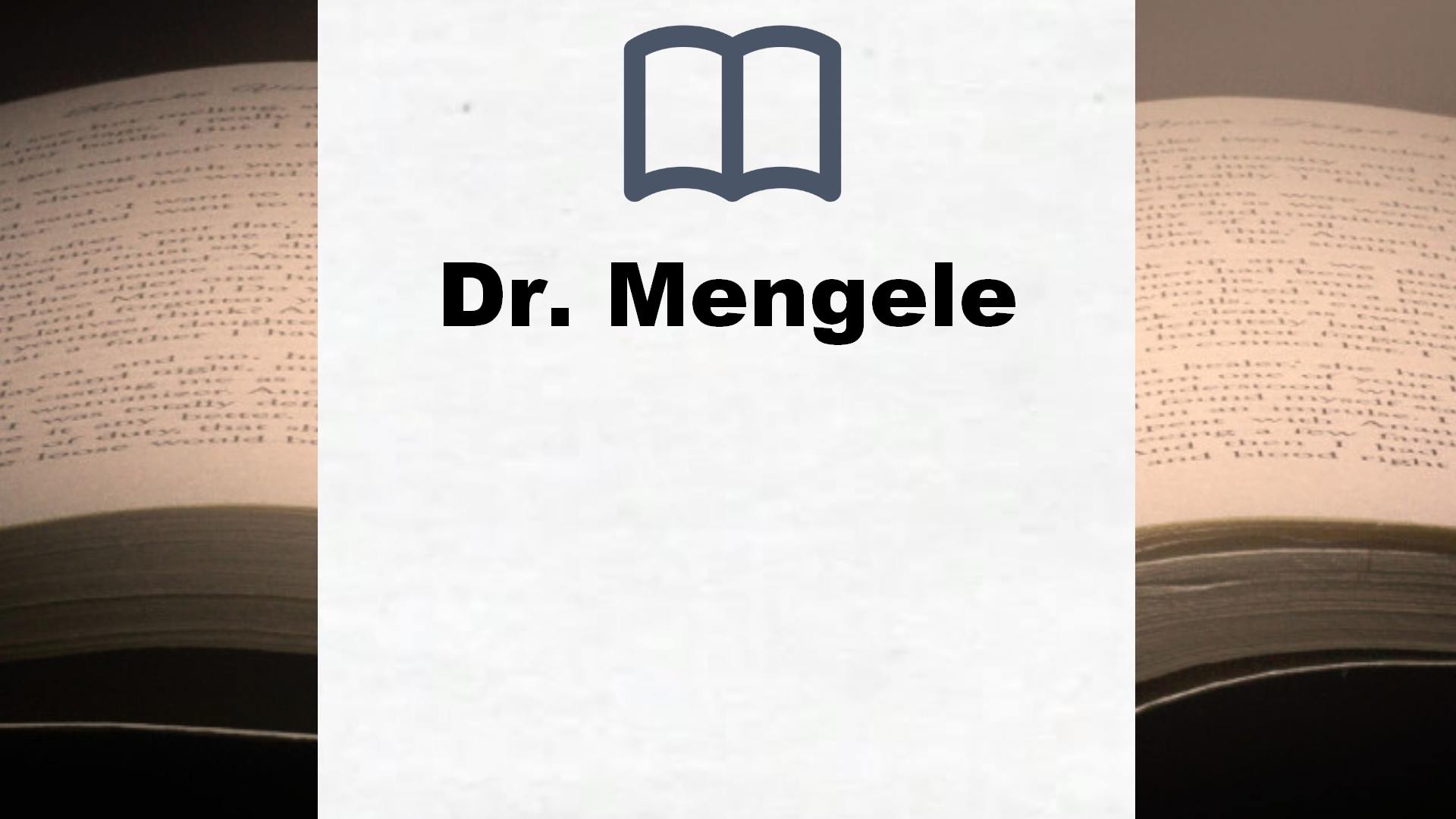 Bücher über Dr. Mengele