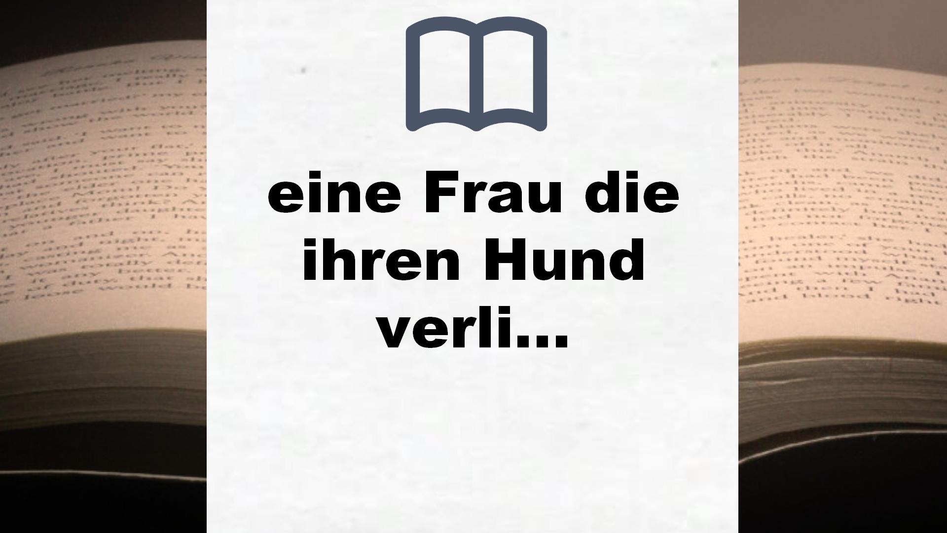 Bücher über eine Frau die ihren Hund verliert