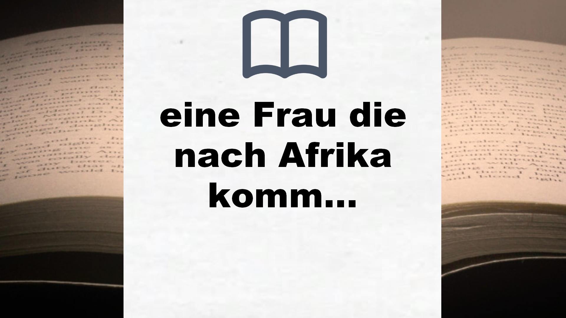 Bücher über eine Frau die nach Afrika kommt