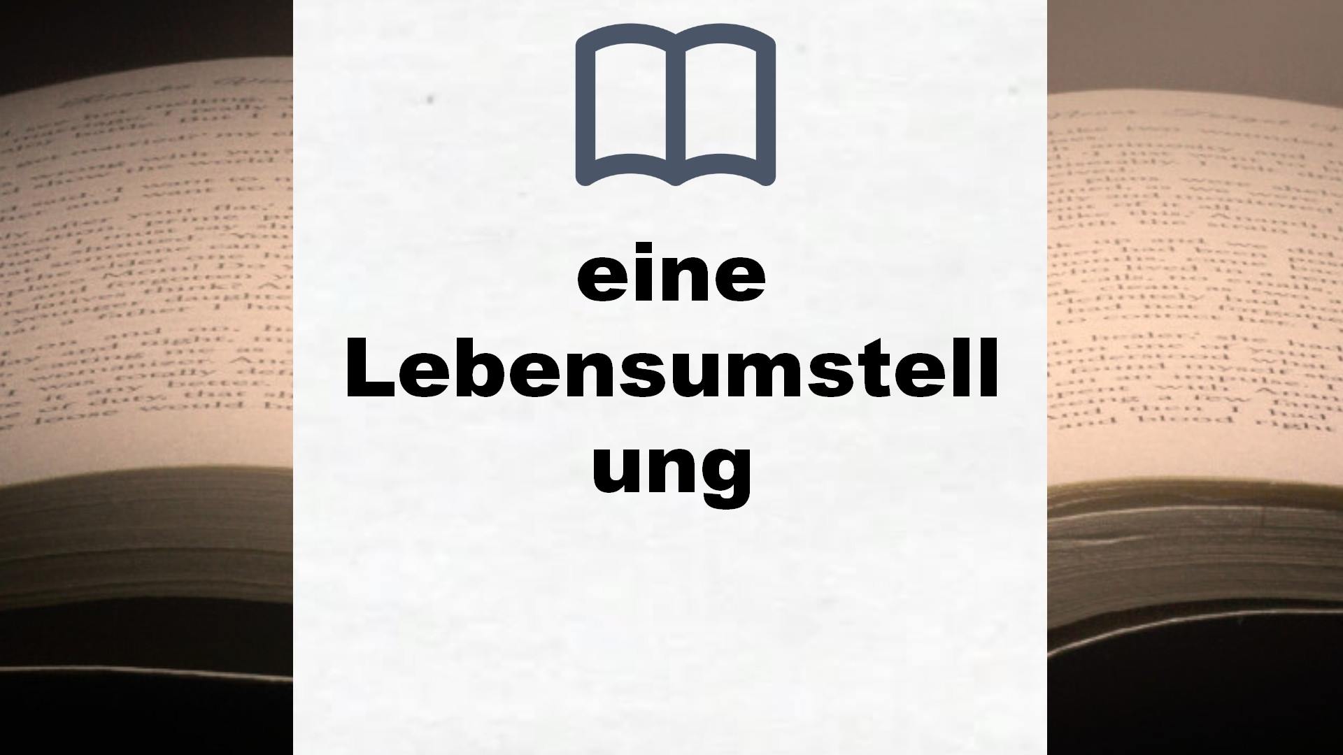 Bücher über eine Lebensumstellung