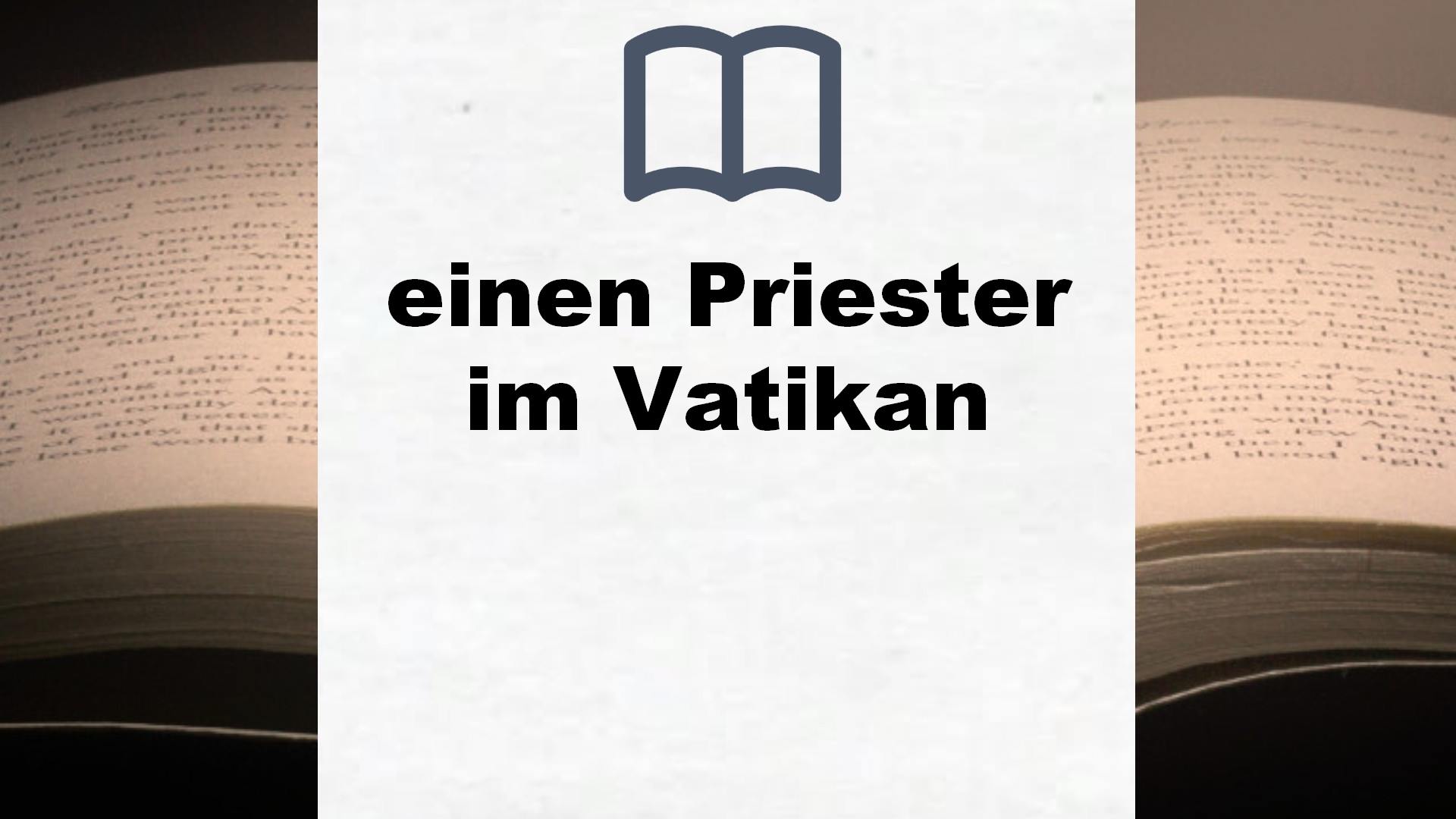 Bücher über einen Priester im Vatikan