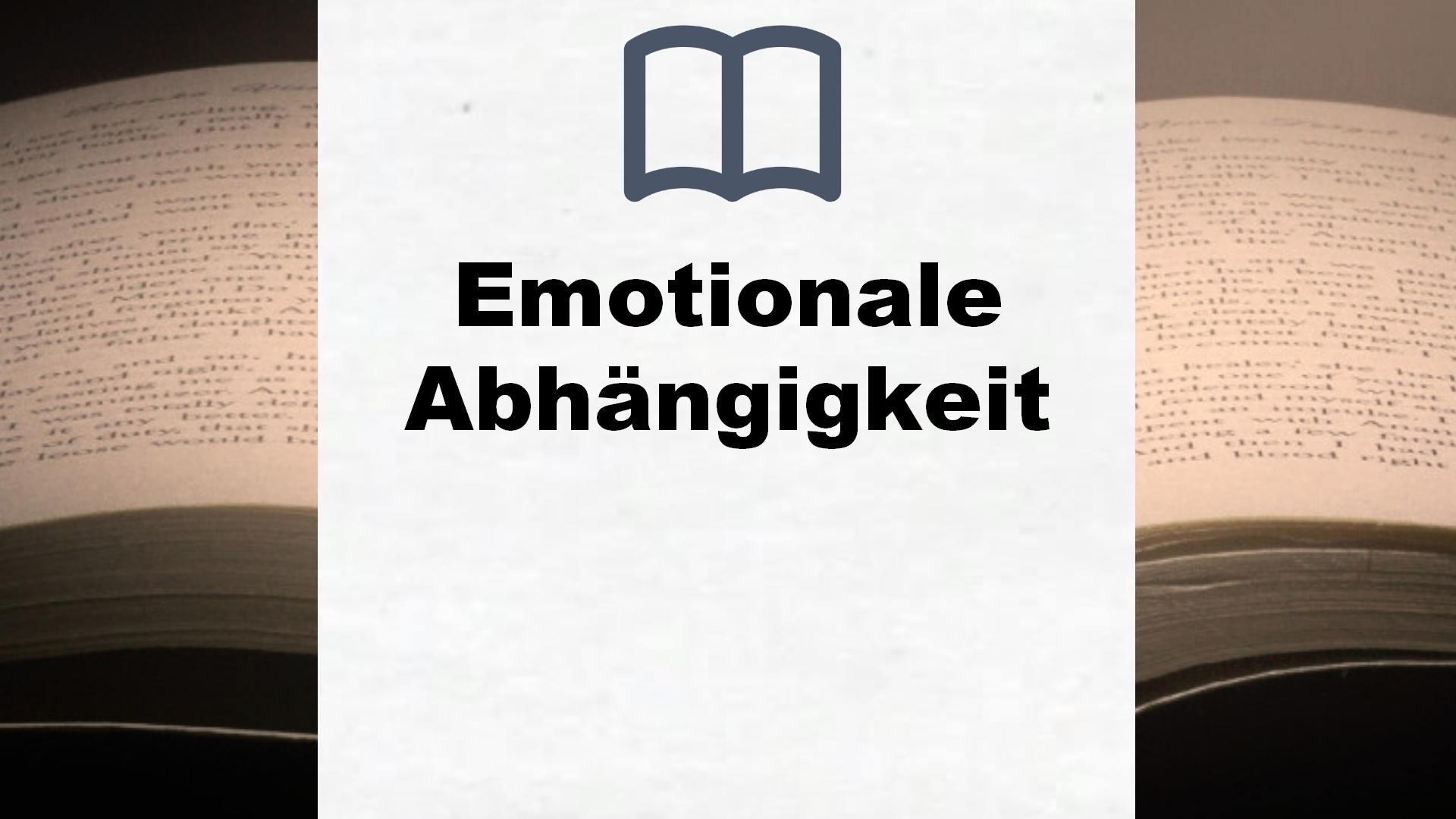 Bücher über Emotionale Abhängigkeit