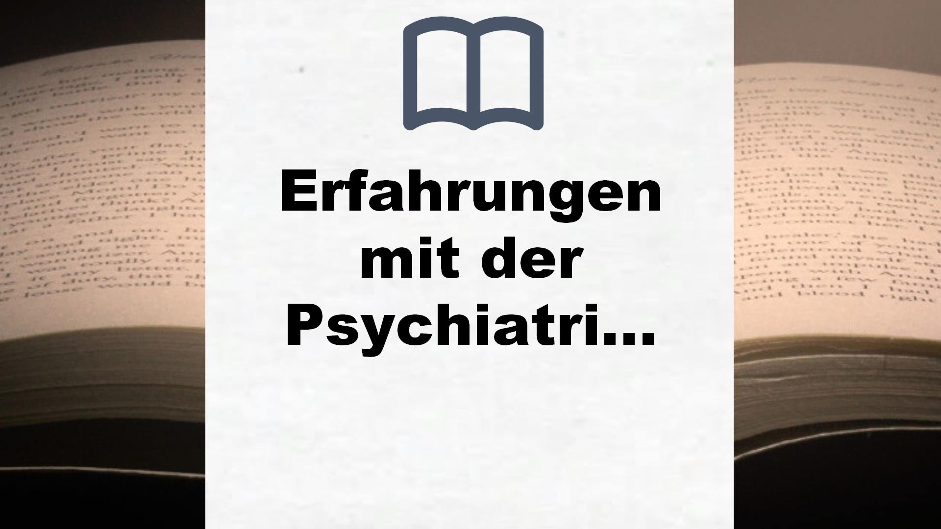 Bücher über Erfahrungen mit der Psychiatrie