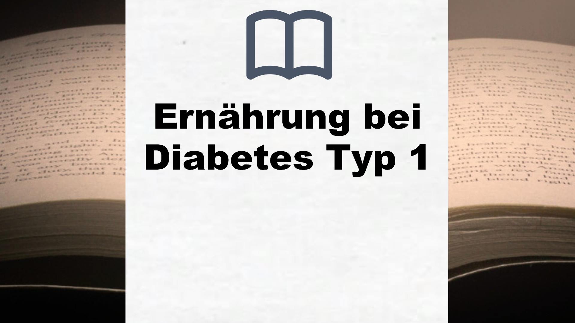 Bücher über Ernährung bei Diabetes Typ 1