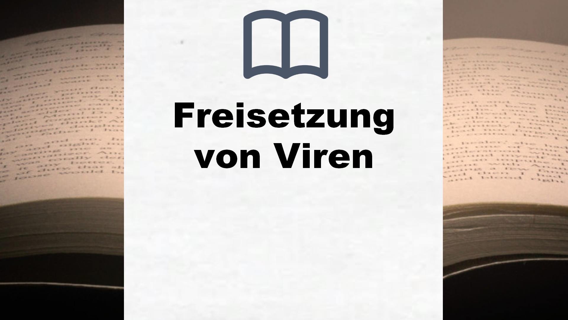 Bücher über Freisetzung von Viren