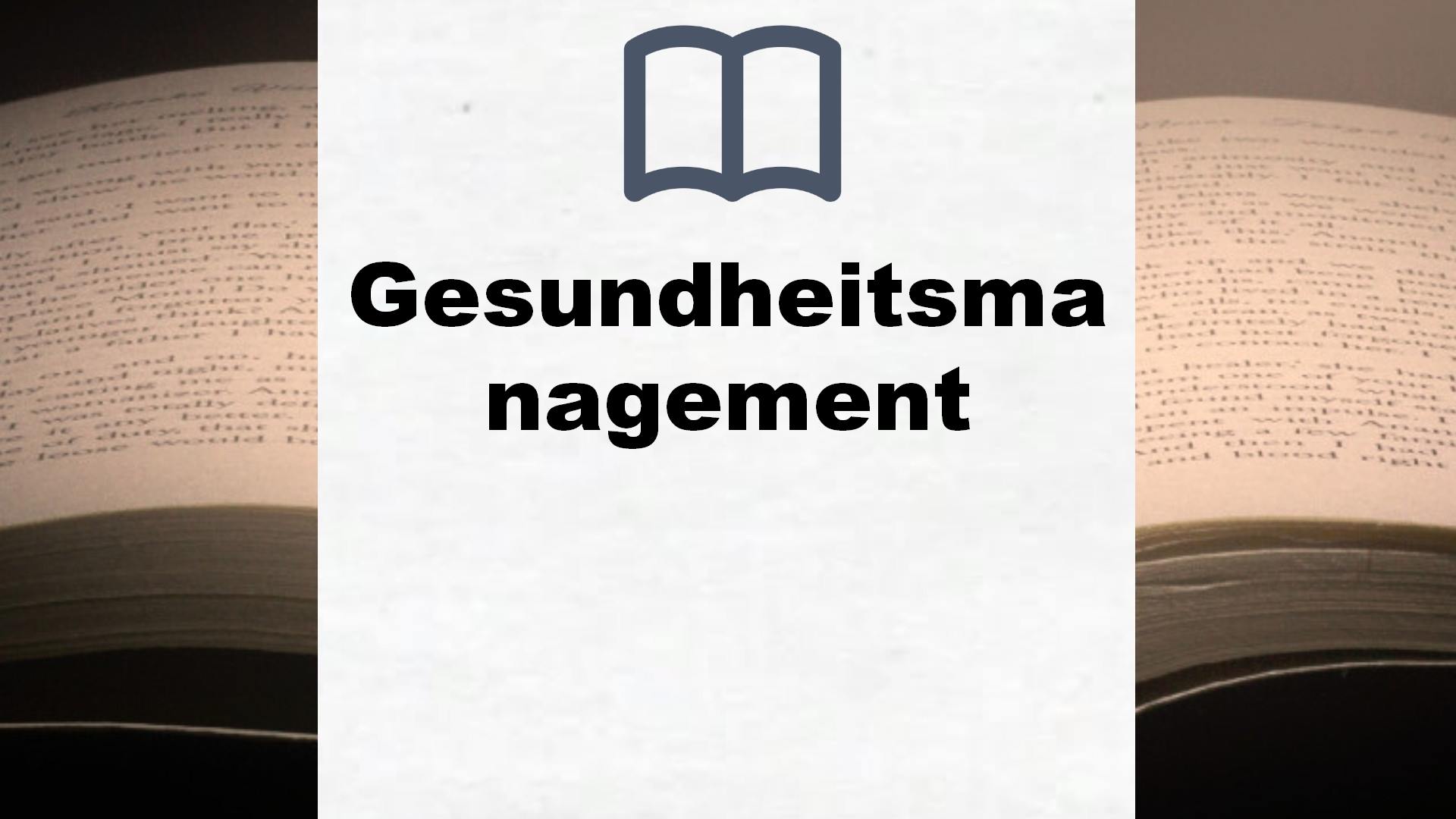 Bücher über Gesundheitsmanagement