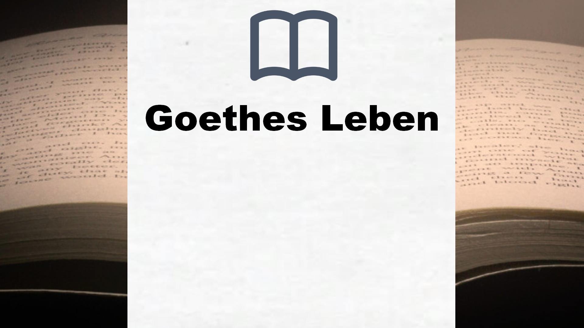 Bücher über Goethes Leben