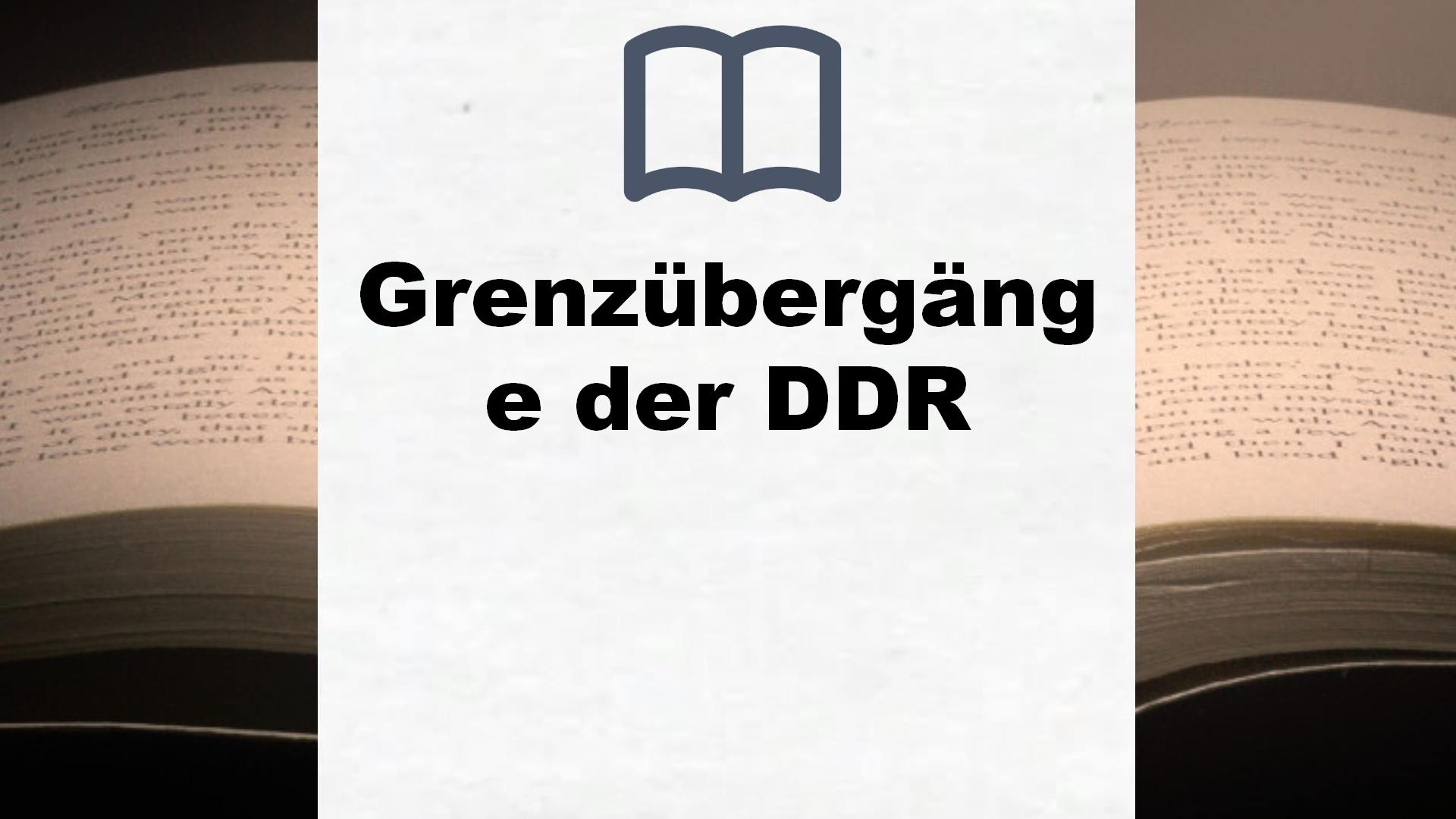 Bücher über Grenzübergänge der DDR