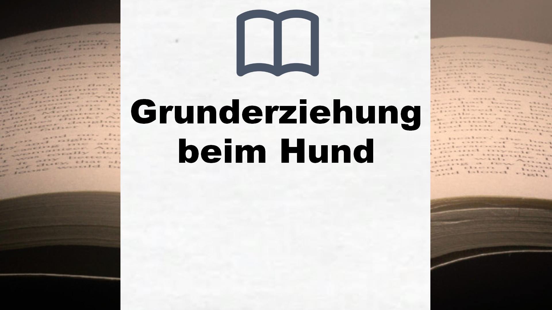 Bücher über Grunderziehung beim Hund