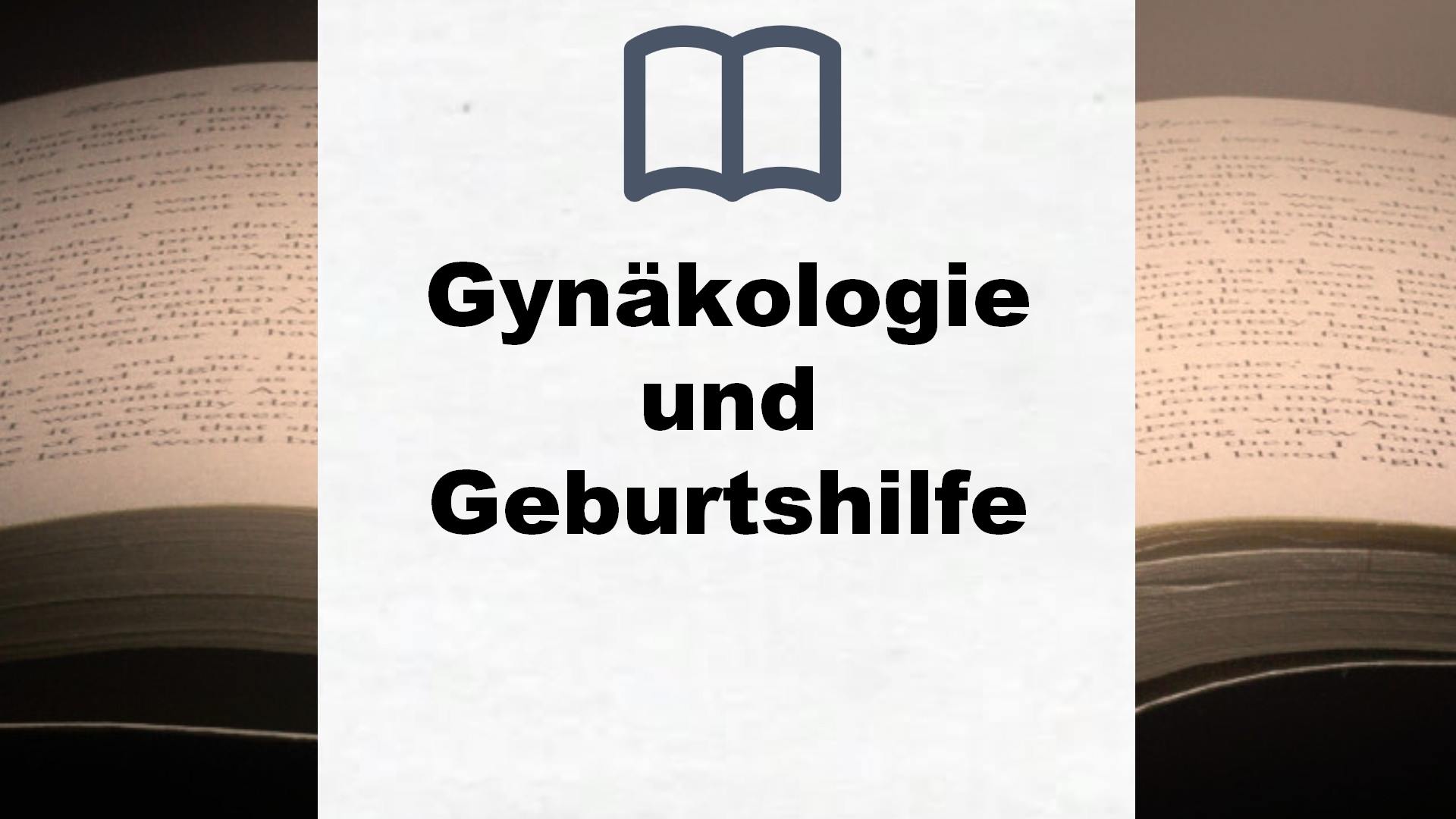 Bücher über Gynäkologie und Geburtshilfe