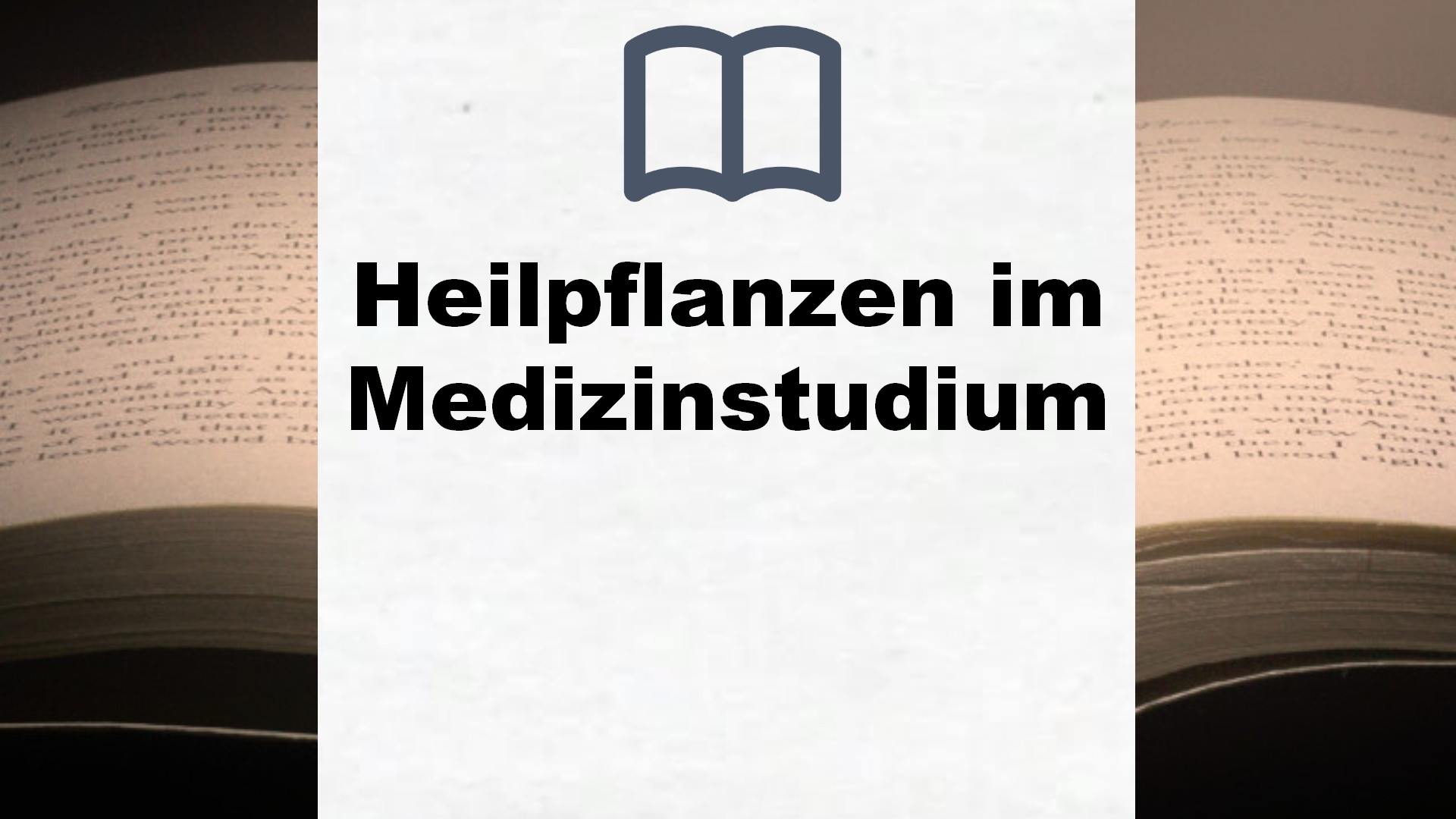 Bücher über Heilpflanzen im Medizinstudium