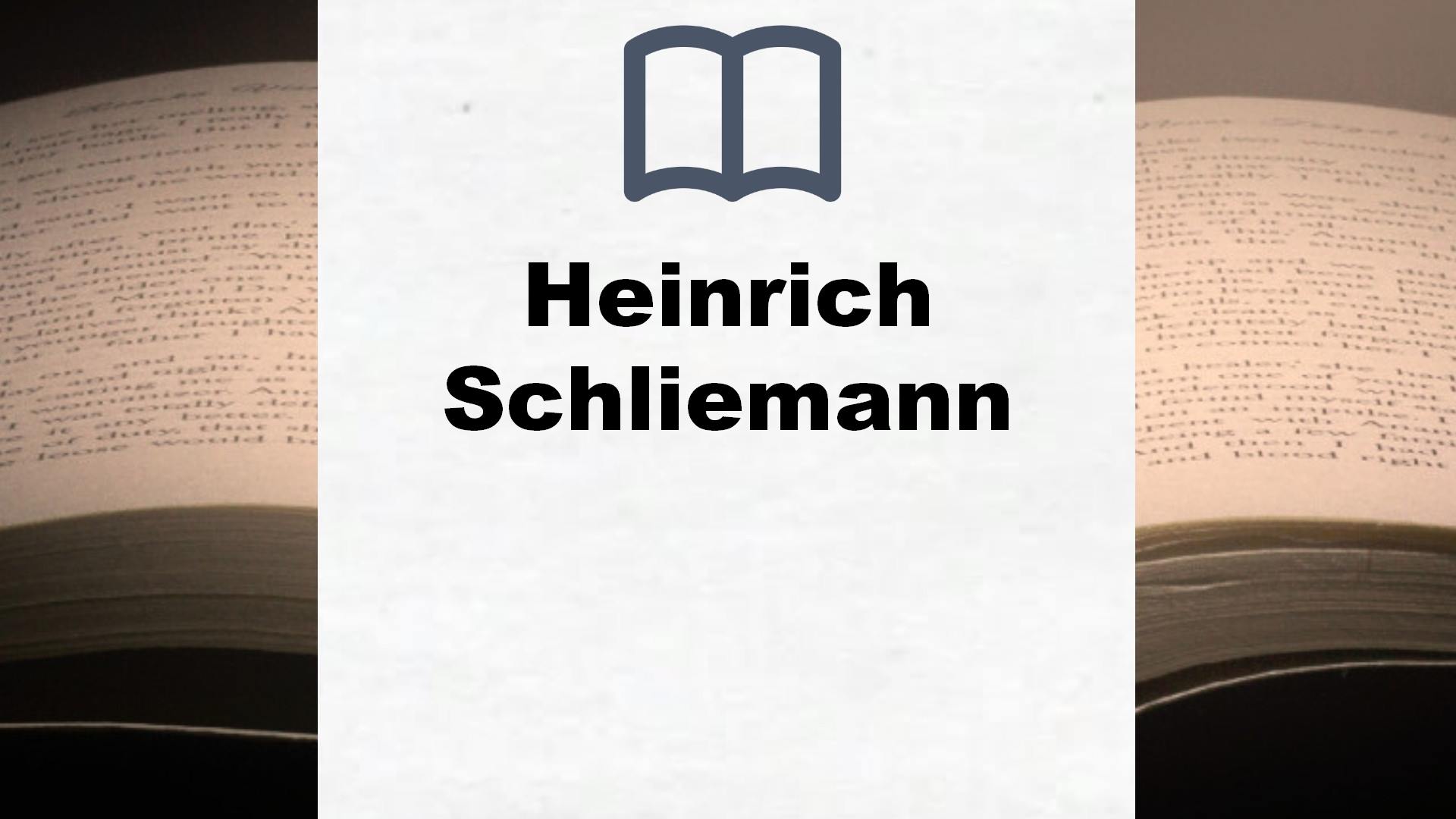 Bücher über Heinrich Schliemann