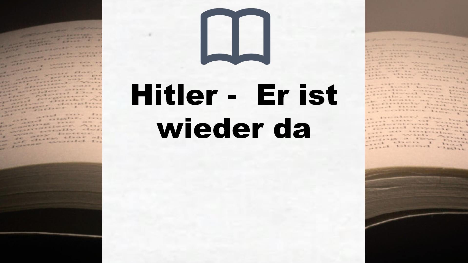 Bücher über Hitler –  Er ist wieder da