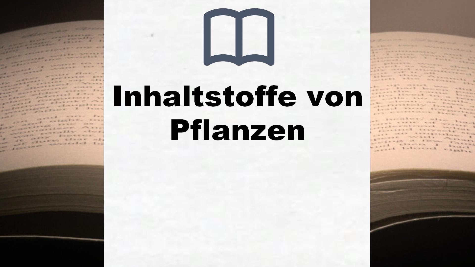 Bücher über Inhaltstoffe von Pflanzen