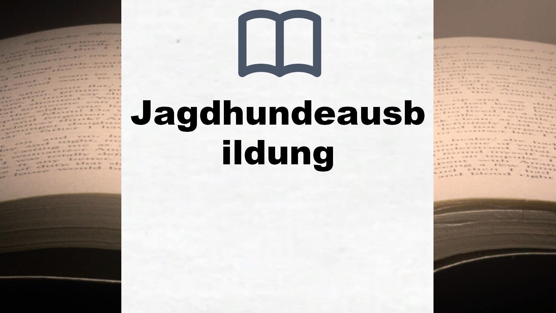 Bücher über Jagdhundeausbildung