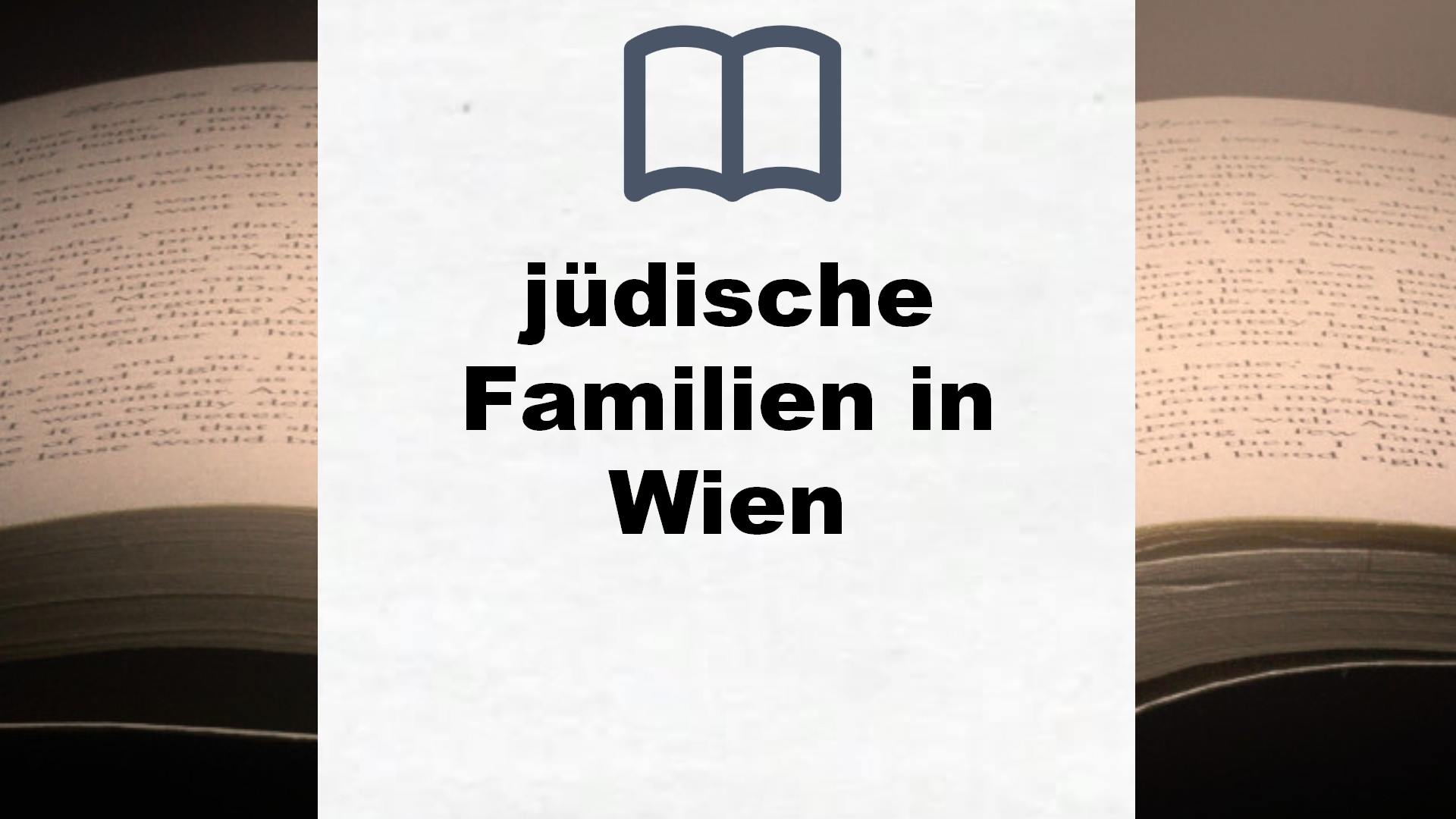Bücher über jüdische Familien in Wien