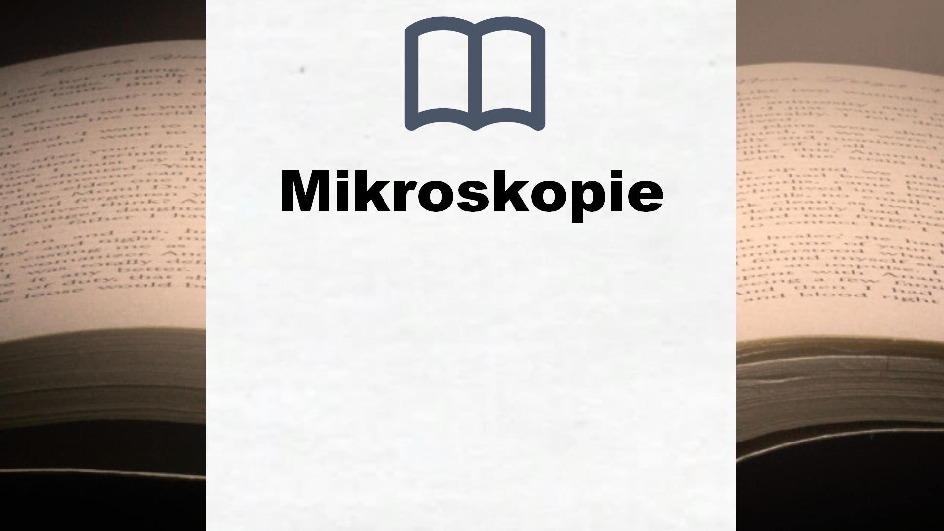 Bücher über Mikroskopie