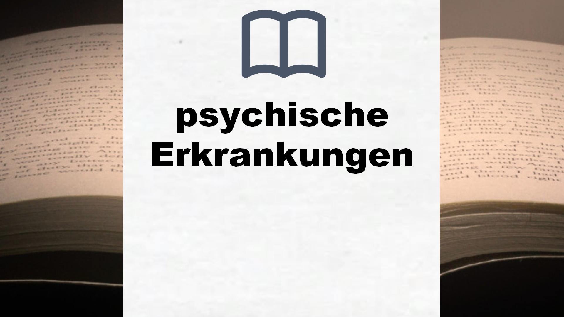 Bücher über psychische Erkrankungen