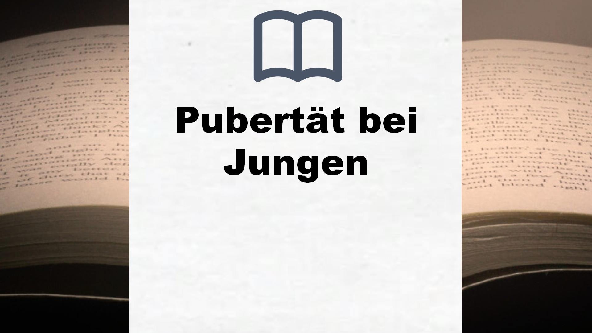 Bücher über Pubertät bei Jungen