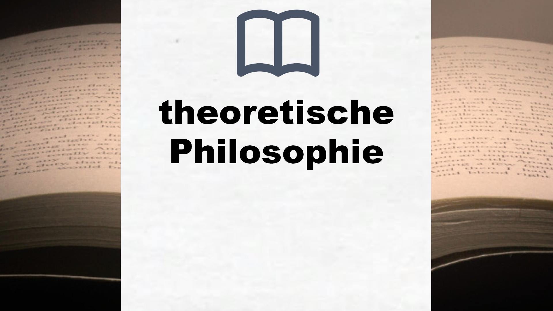 Bücher über theoretische Philosophie