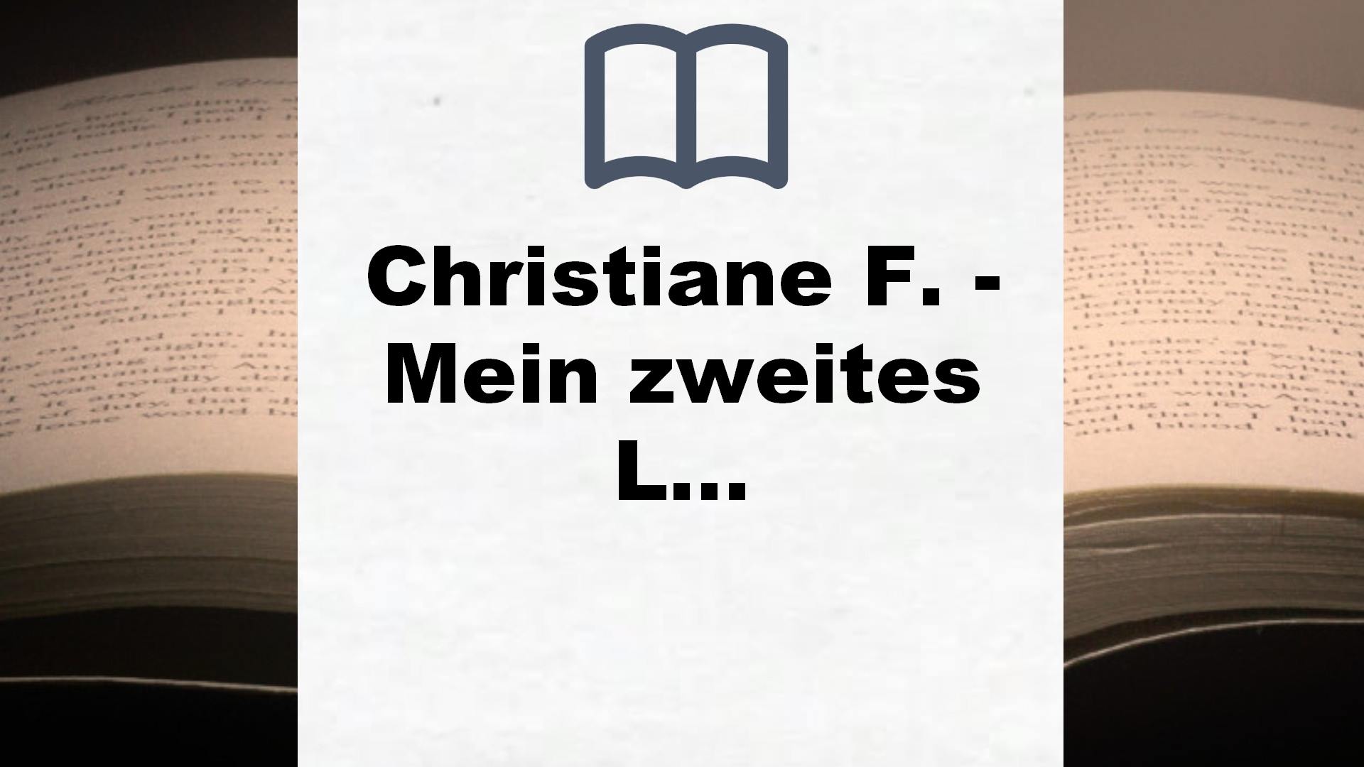 Christiane F. – Mein zweites Leben: Autobiografie – Buchrezension