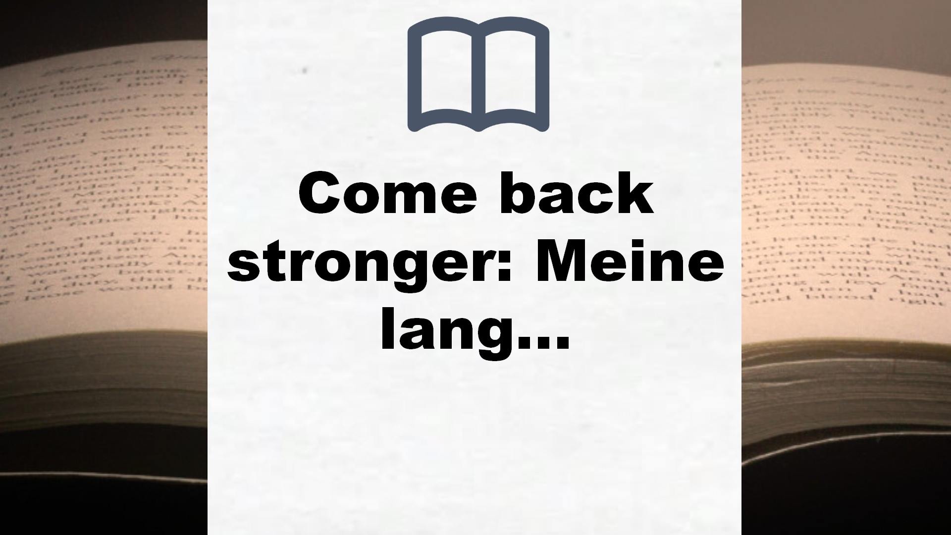Come back stronger: Meine lange Suche nach mir selbst – Buchrezension