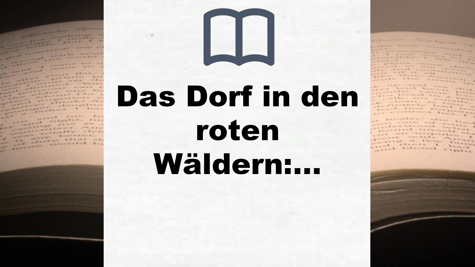 Das Dorf in den roten Wäldern: Der erste Fall für Gamache (Ein Fall für Gamache) – Buchrezension