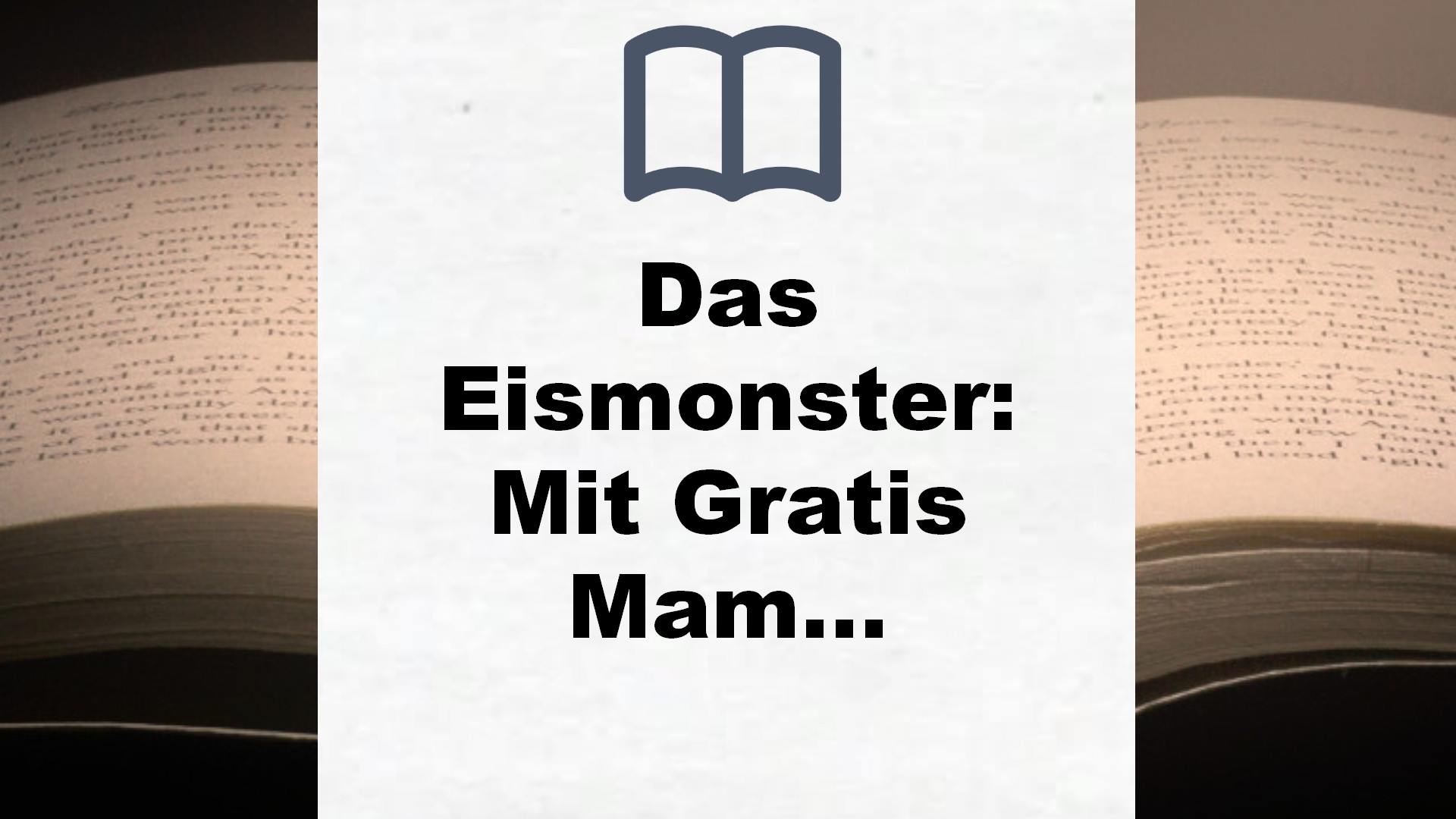 Das Eismonster: Mit Gratis Mammut – Buchrezension