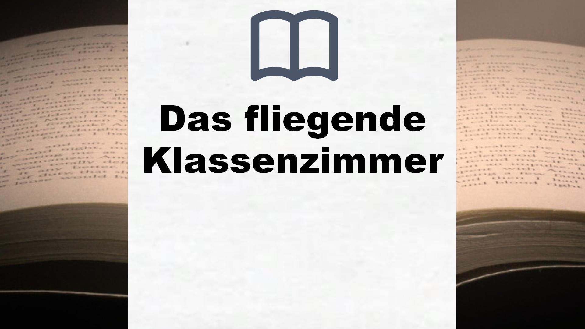 Das fliegende Klassenzimmer – Buchrezension