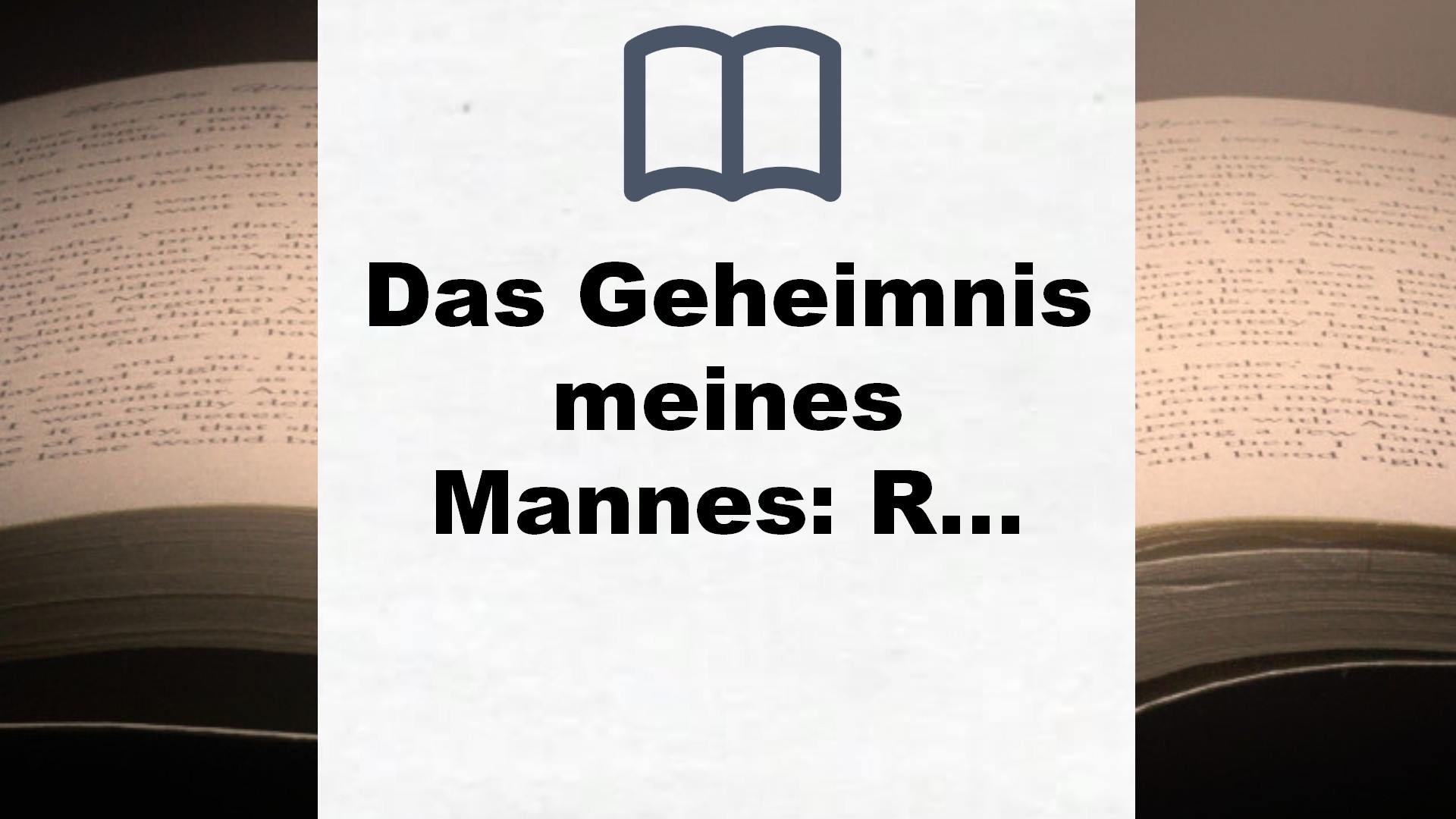 Das Geheimnis meines Mannes: Roman – Buchrezension