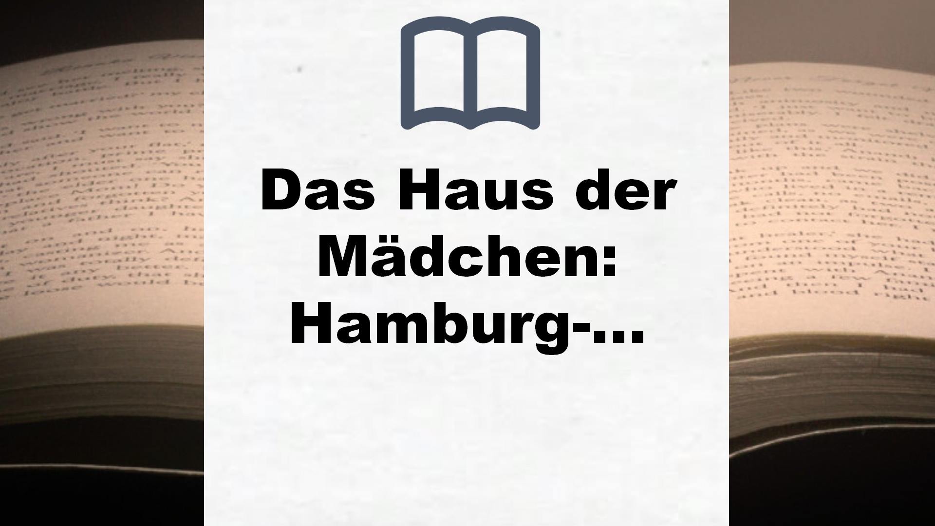 Das Haus der Mädchen: Hamburg-Thriller (Kerner und Oswald, Band 1) – Buchrezension