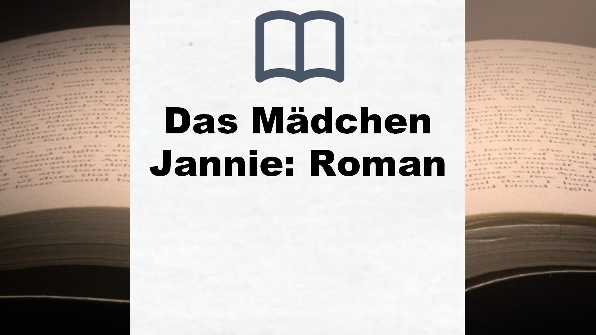 Das Mädchen Jannie: Roman – Buchrezension