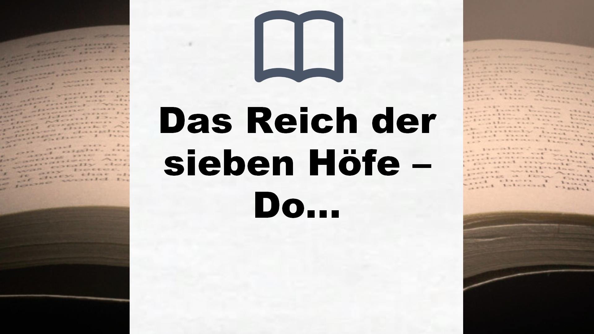 Das Reich der sieben Höfe – Dornen und Rosen: Roman: Romantische Fantasy der Bestsellerautorin (Das Reich der sieben Höfe-Reihe, Band 1) – Buchrezension