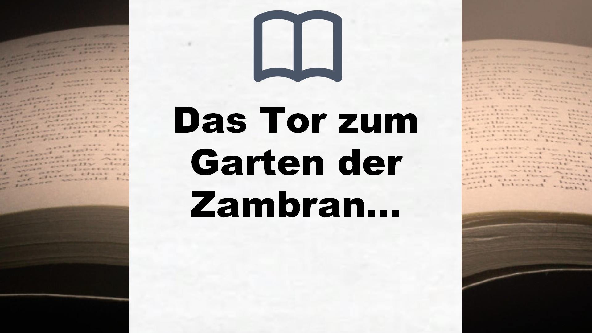 Das Tor zum Garten der Zambranos (Ravensburger Taschenbücher) – Buchrezension