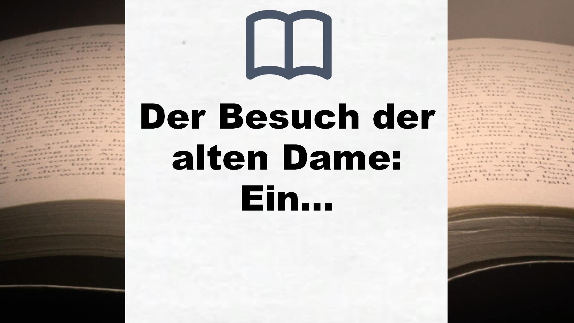 Der Besuch der alten Dame: Eine tragische Komödie: Eine tragische Komödie. Neufassung 1980 – Buchrezension