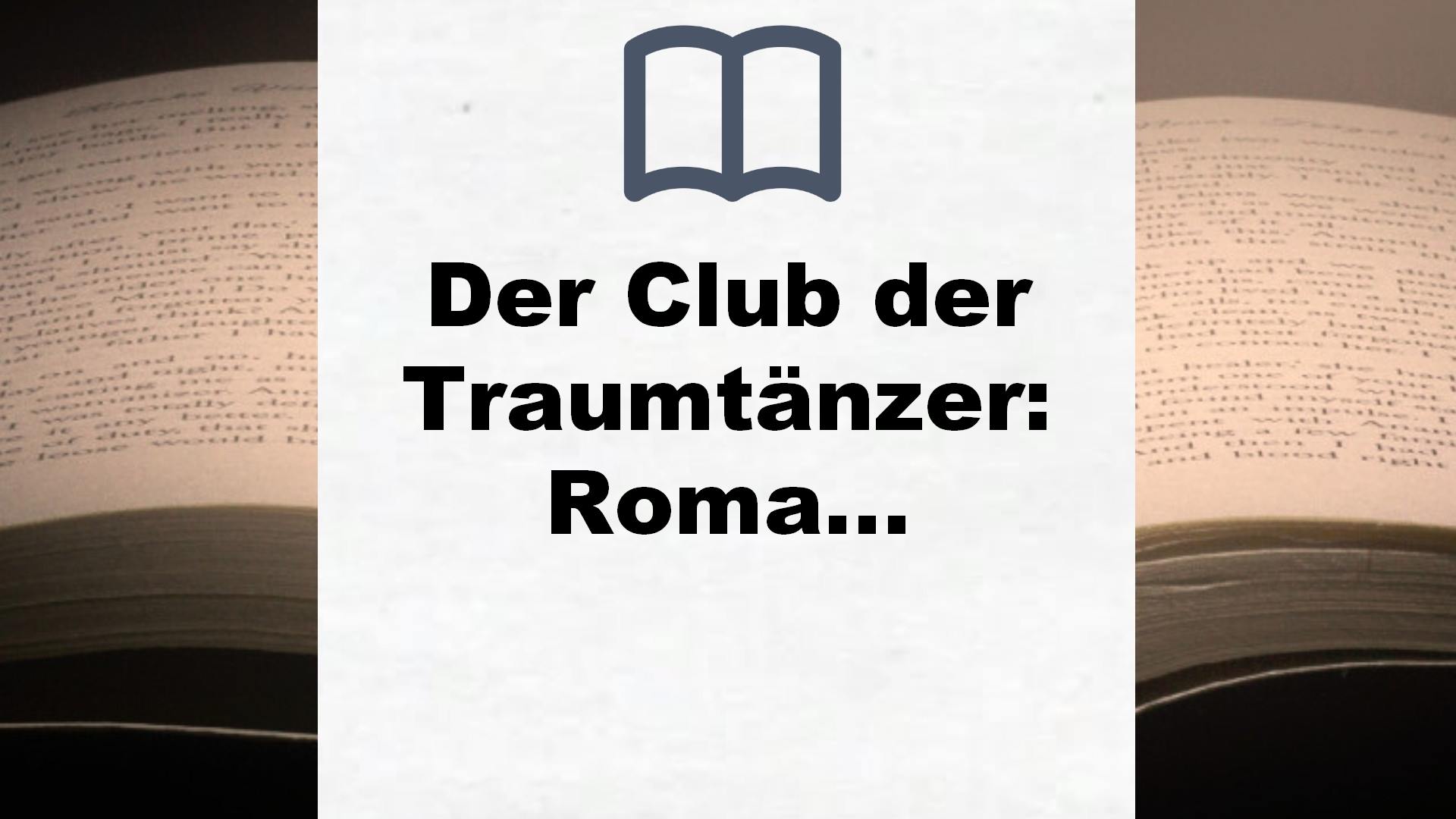 Der Club der Traumtänzer: Roman – Buchrezension