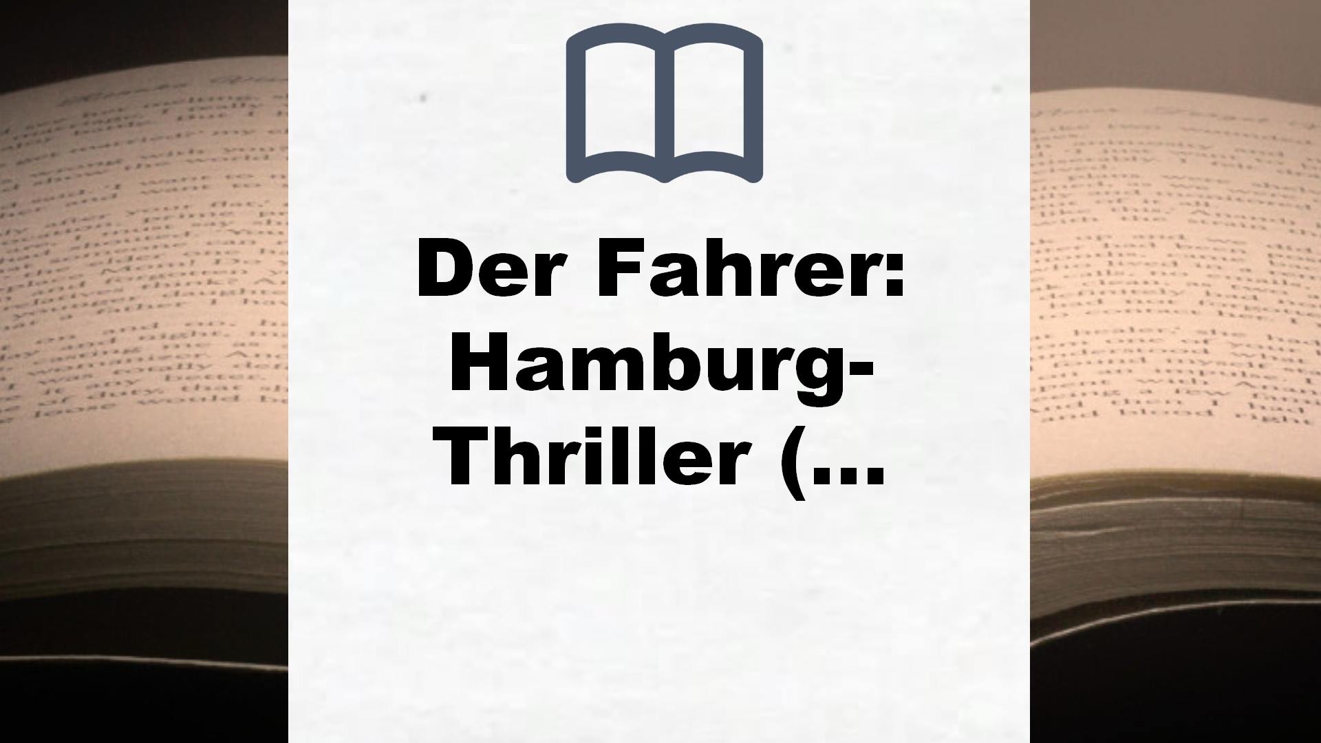 Der Fahrer: Hamburg-Thriller (Kerner und Oswald, Band 3) – Buchrezension