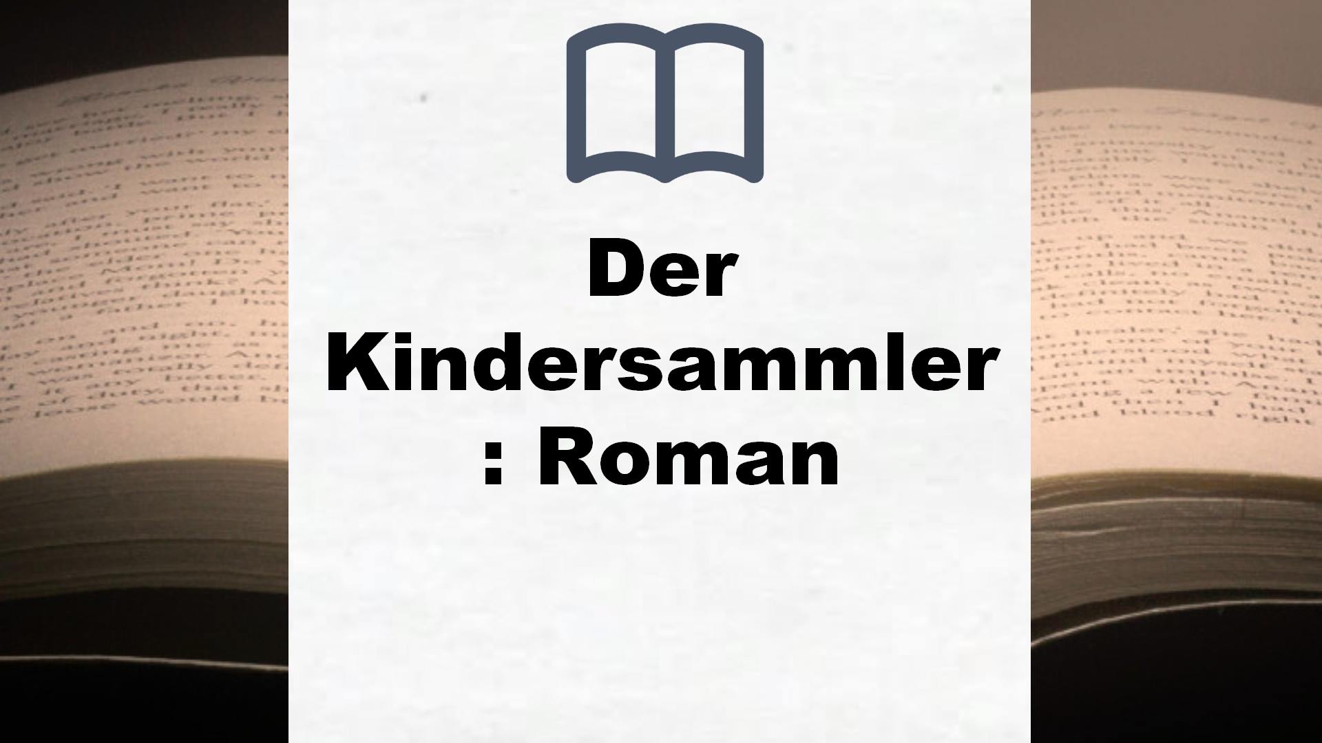 Der Kindersammler: Roman – Buchrezension