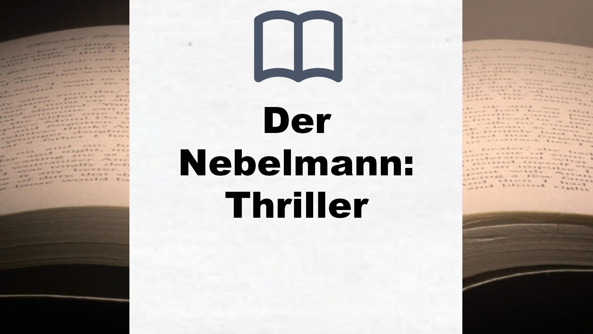 Der Nebelmann: Thriller – Buchrezension