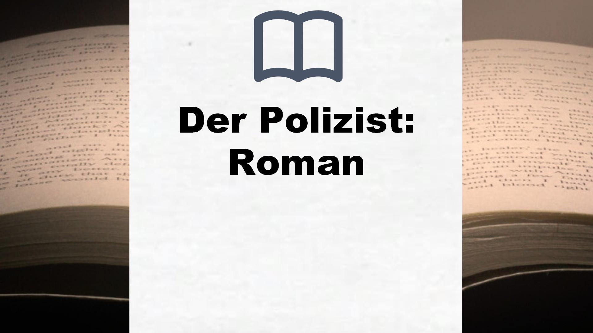 Der Polizist: Roman – Buchrezension