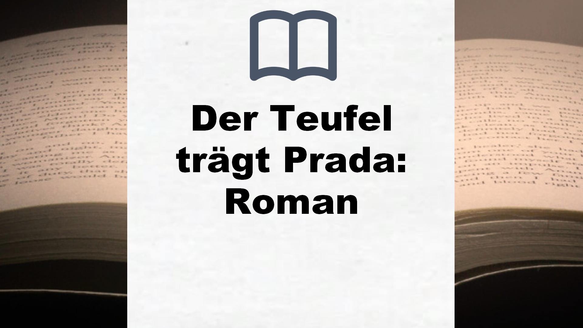 Der Teufel trägt Prada: Roman – Buchrezension