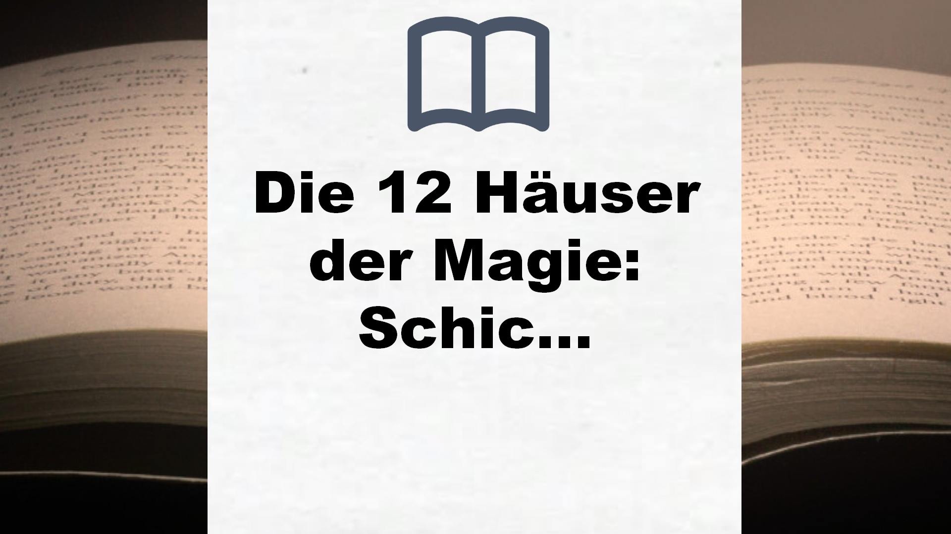 Die 12 Häuser der Magie: Schicksalswächter (Die Magie der 12 Häuser) – Buchrezension