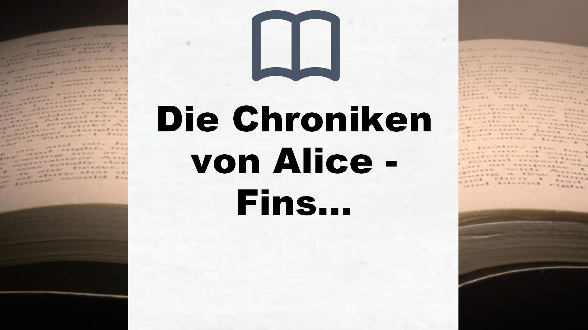 Die Chroniken von Alice – Finsternis im Wunderland: Roman (Die Dunklen Chroniken, Band 1) – Buchrezension