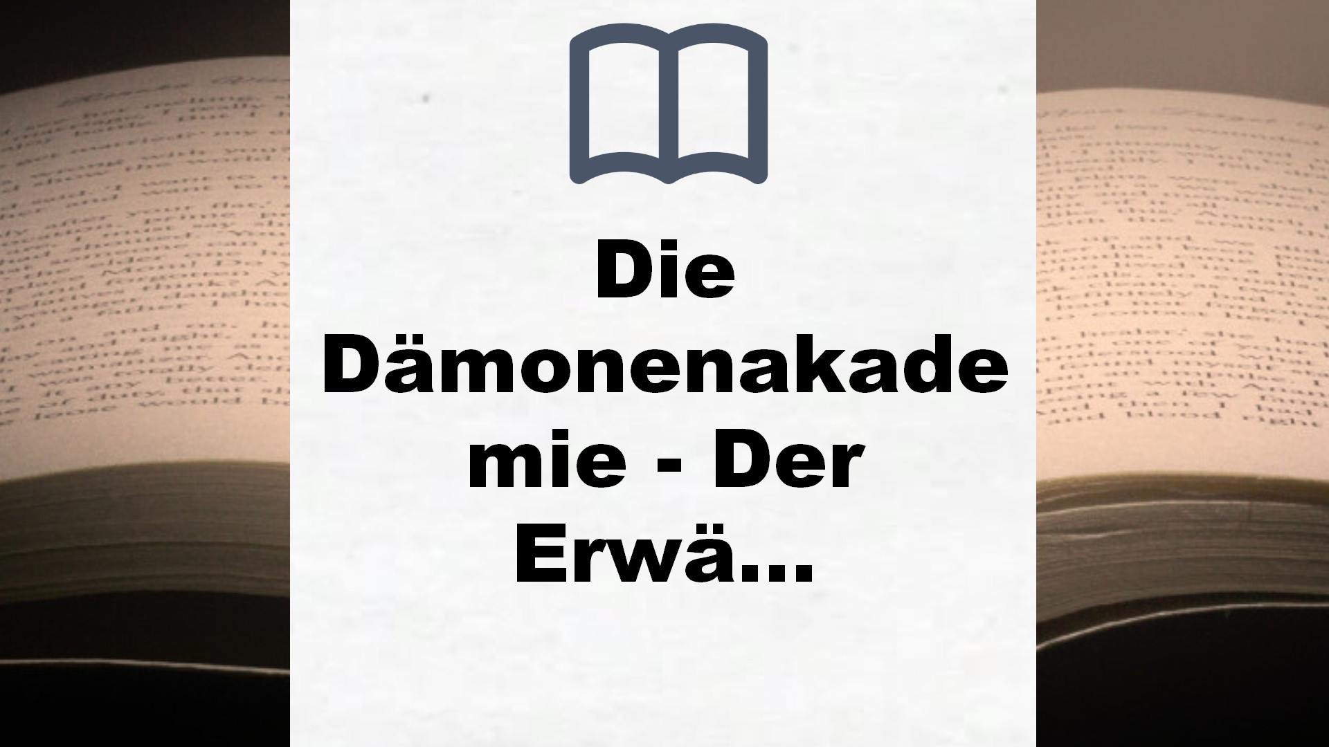 Die Dämonenakademie – Der Erwählte: Roman (Dämonenakademie-Serie, Band 1) – Buchrezension