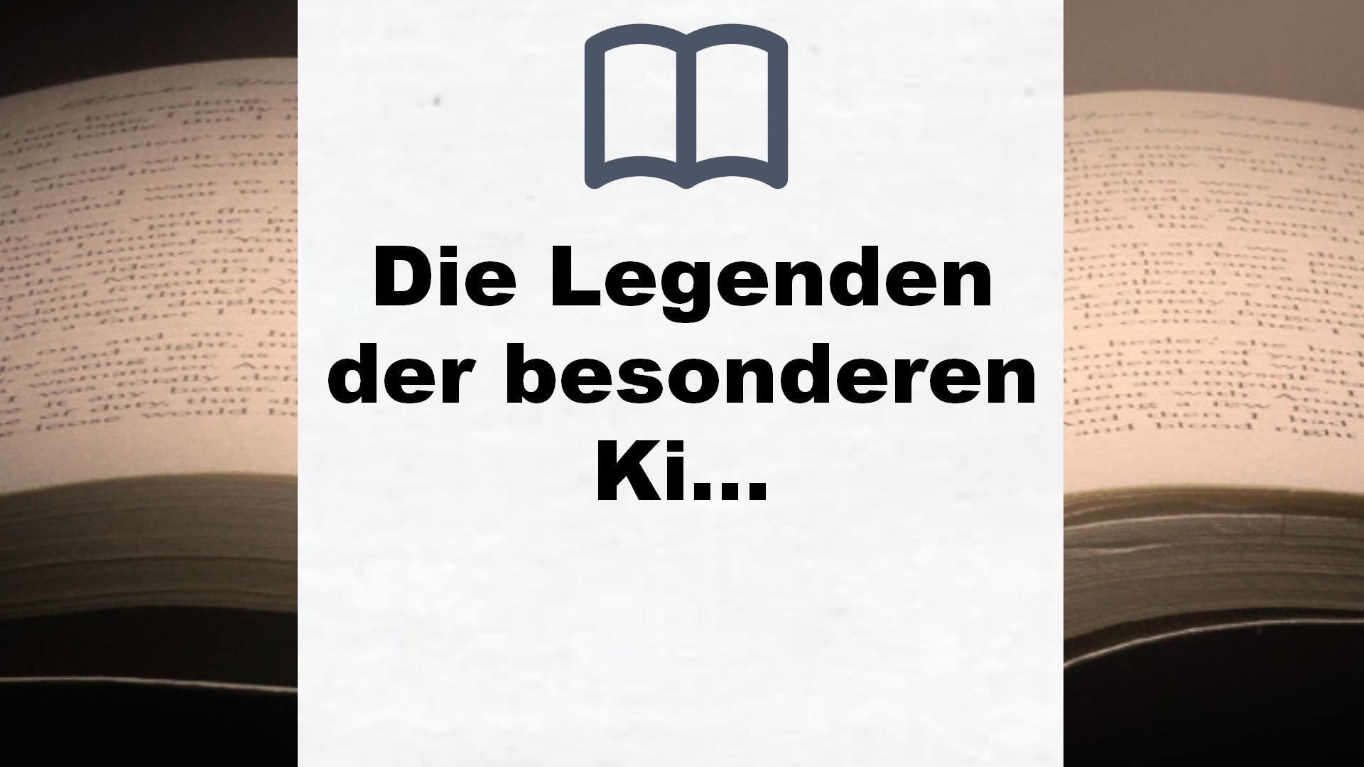 Die Legenden der besonderen Kinder – Buchrezension