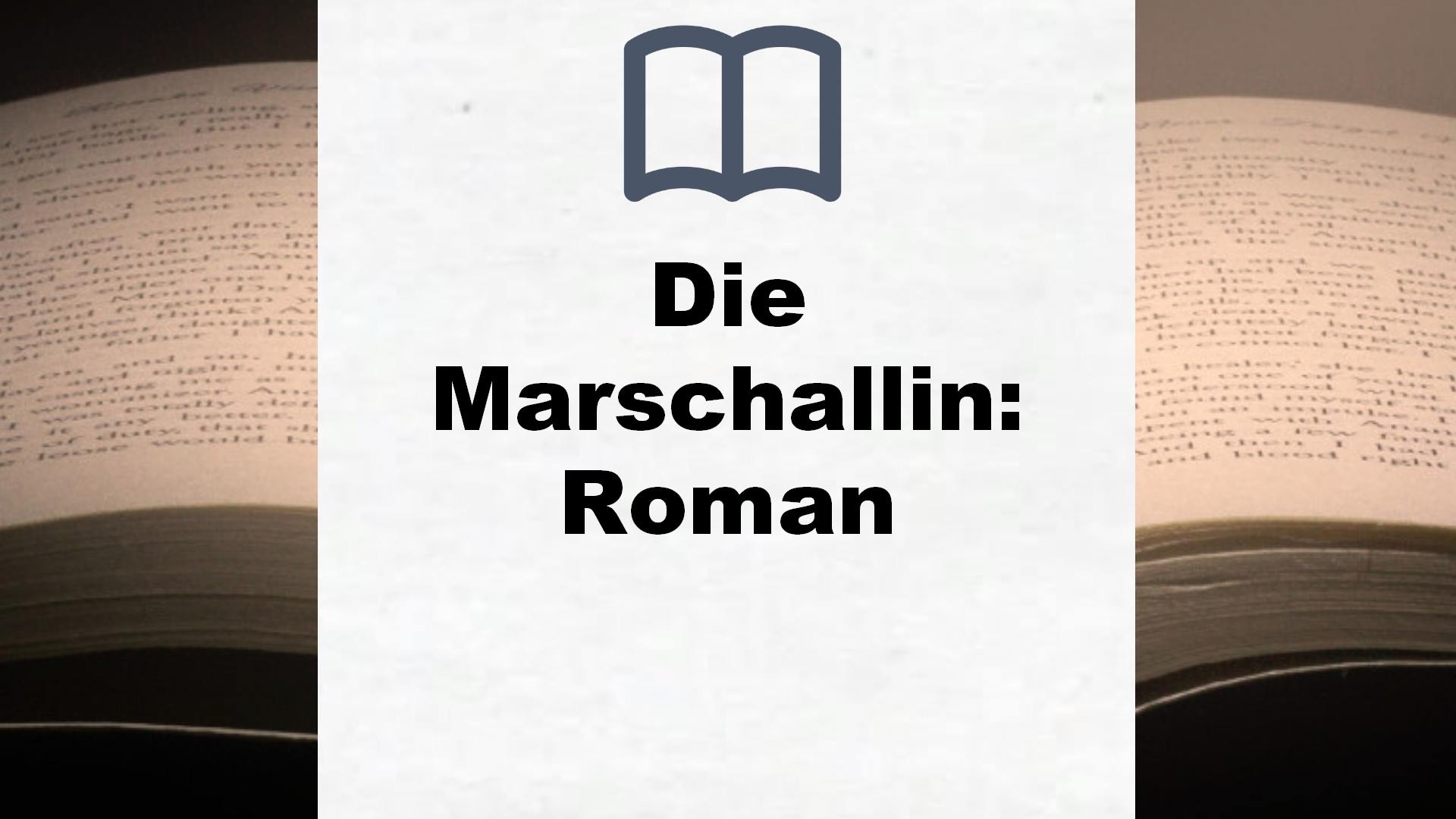 Die Marschallin: Roman – Buchrezension